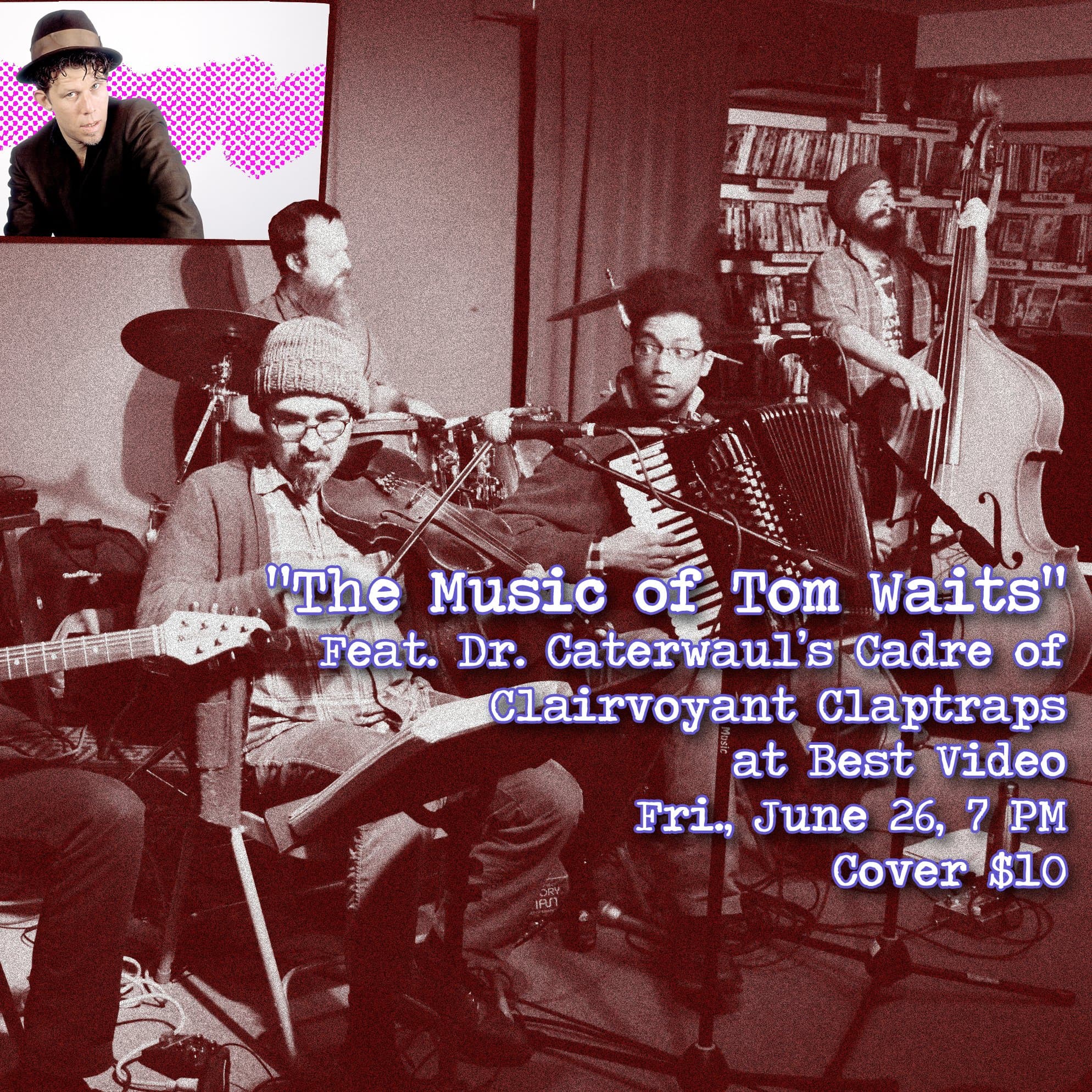 DR. CATERWAUL'S CADRE OF CLAIRVOYANT CLAPTRAPS PLAY TOM WAITS: FOLK/WORLD MUSIC