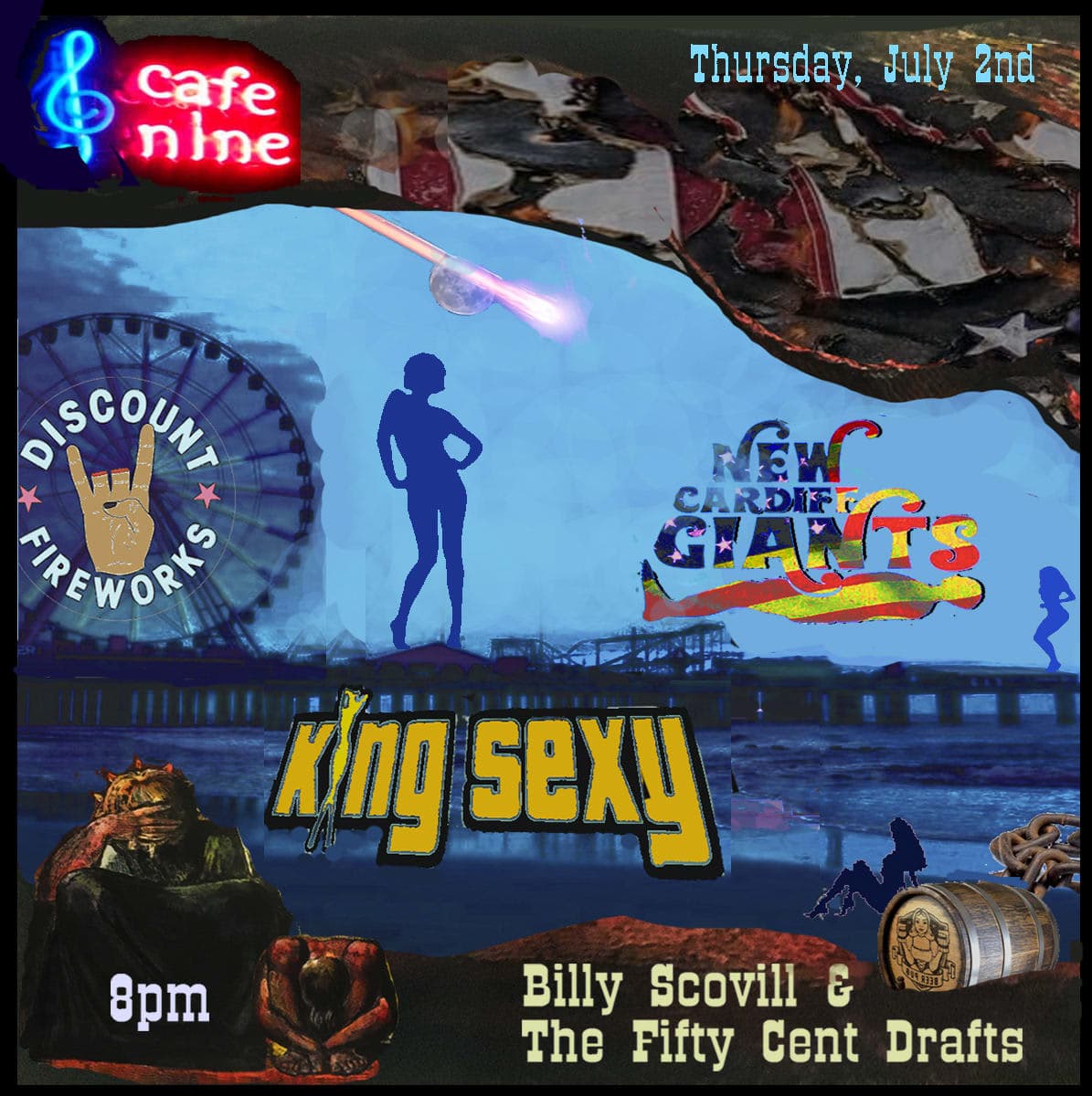 New Cardiff Giants / Discount Fireworks / King Sexy / Billy Scovill