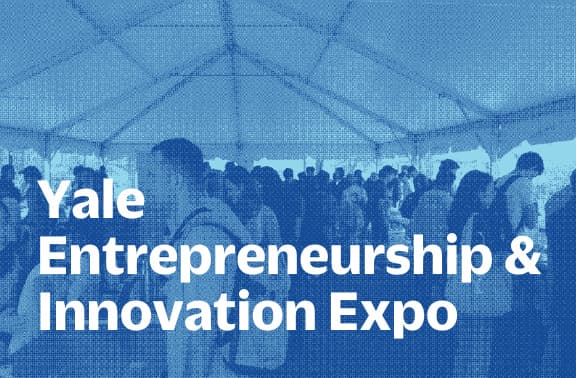 2026 Yale Entrepreneurship & Innovation Expo