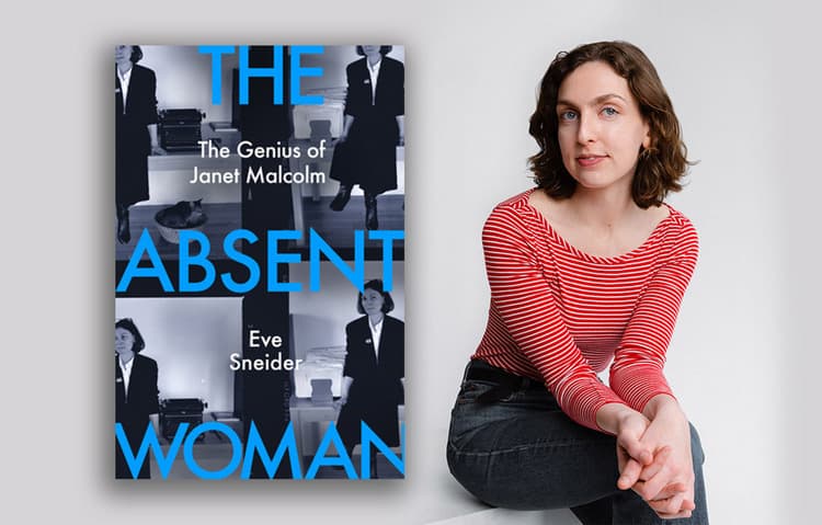 Book Talk: “The Absent Woman: The Genius of Janet Malcolm” by Eve Sneider
