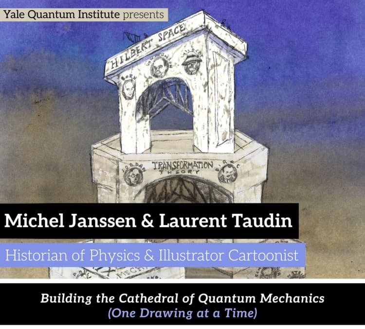 YQI Art & Science Nontechnical Talk: Michel Janssen & Laurent Taudin