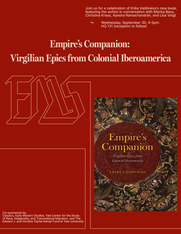 Book Celebration: Erika Valdivieso, Empire’s Companion: Virgilian Epics from Colonial Iberoamerica (University of Chicago 2026)