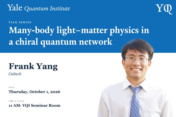 YQI Talk - Frank Yang - CalTech