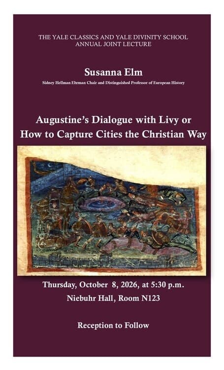 THE YALE CLASSICS AND YALE DIVINITY SCHOOL ANNUAL JOINT LECTURE