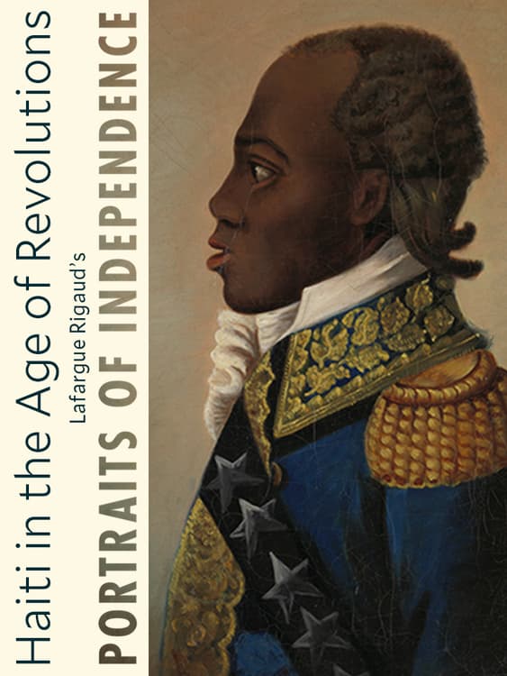 Gilder Lehrman Center Annual Conference “Haiti in the Age of Revolutions: Lafargue Rigaud’s Portraits of Independence”