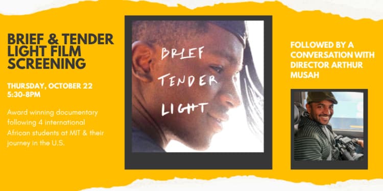 Brief and Tender Light: Screening & Conversation with Director Arthur Musah