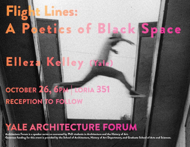 Yale Architecture Forum: Elleza Kelley (Yale)