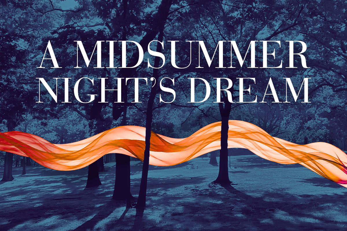 A Midsummer Night’s Dream