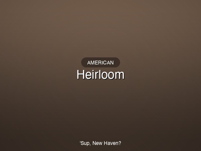 Heirloom