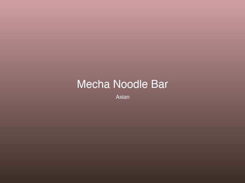 Mecha Noodle Bar