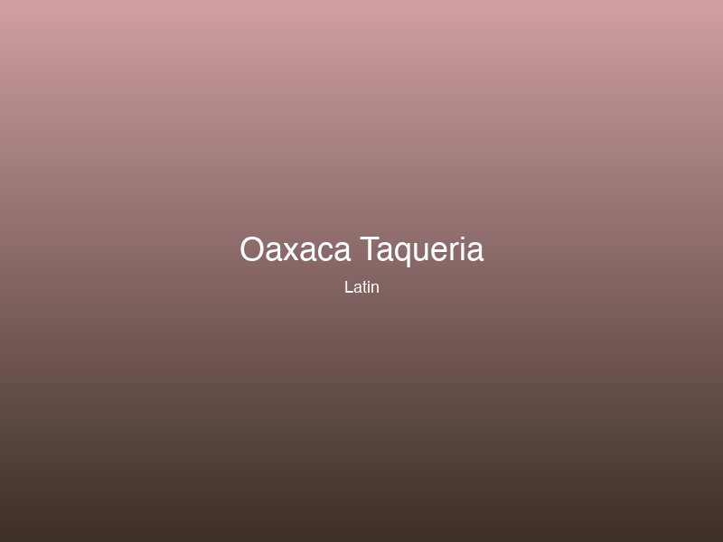 Oaxaca Taqueria